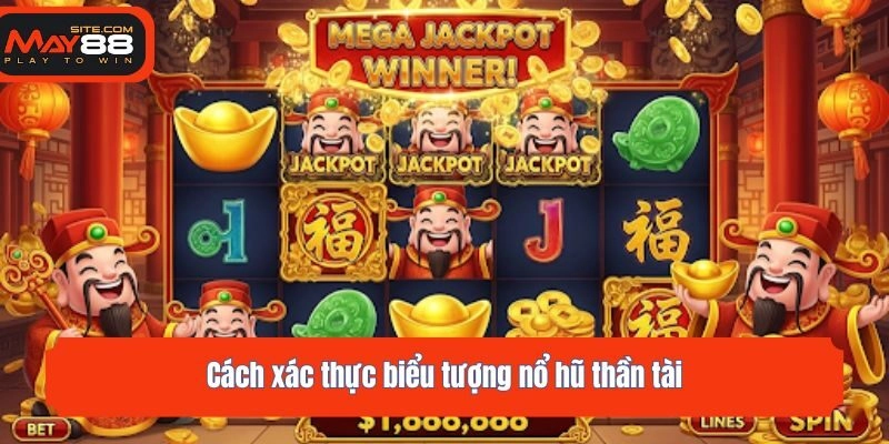 Cách xác thực biểu tượng nổ hũ thần tài 